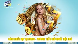 Cách Khiếu Nại Tại Sky88 - Phương Thức Giải Quyết Hiệu Quả